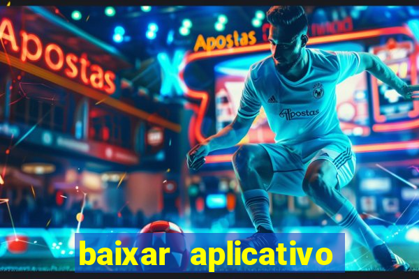 baixar aplicativo futebol da hora 3.7